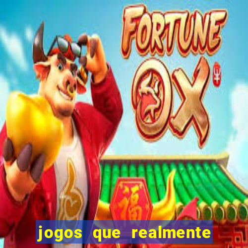 jogos que realmente pagam sem precisar depositar dinheiro